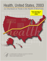 Health United States 2003 with chartbook on trends in the health of Americans