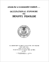 Criteria for a Recommended Standard Occupational Exposure to Benzoyl Peroxide 1977