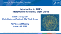 Introduction to ACIPs MaternalPediatric RSV Work Group