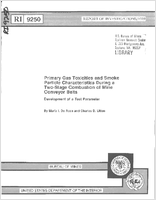 Report of Investigations 9250 Primary Gas Toxicities and Smoke Particle Characteristics During a TwoStage Combustion of Mine Conveyor Belts Development of a Test Parameter