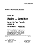 Visits for Medical and Dental Care During the Year Preceding Childbirth  United States  1963 Births