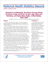 Prevalence of metabolic syndrome among adults 20 years of age and over by sex age race and ethnicity and body mass index United States 20032006