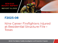 Serious Injury Report Report Slides F202508 Nine Career Firefighters Injured at Residential Structure Fire  Texas