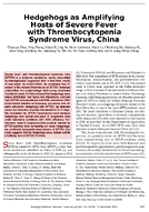 Hedgehogs as Amplifying Hosts of Severe Fever with Thrombocytopenia Syndrome Virus China