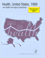 Health United States 1999 with health and aging chartbook
