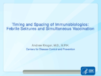 Timing and spacing of immunobiologics  febrile seizures and simultaneous vaccination