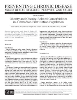 Obesity and ObesityRelated Comorbidities in a Canadian First Nation PopulationThis article is part of a joint publication initiative between Preventing Chronic Disease and Chronic Diseases in Canada Preventing Chronic Disease is the primary publisher while Chronic Diseases in Canada is the secondary publisher