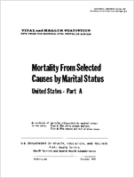 Mortality From Selected Causes by Marital Status United States Part A