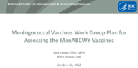 Meningococcal Vaccines Work Group Plan for assessing the MenABCWY vaccines