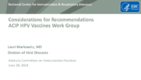 Considerations for Recommendations ACIP HPV Vaccines Work Group