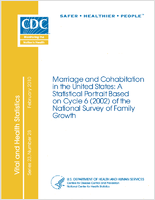 Marriage and cohabitation in the United States a statistical portrait based on cycle 6 2002 of the National Survey of Family Growth