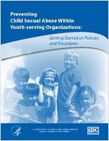 Preventing child sexual abuse within youth serving organizations  getting started on policies and procedures