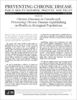 Chronic Diseases in Canada and Preventing Chronic Disease Copublishing on Health in Aboriginal PopulationsThis article is part of a joint publication initiative between Preventing Chronic Disease and Chronic Diseases in Canada Preventing Chronic Disease is the primary publisher while Chronic Diseases in Canada is the secondary publisher