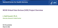 NCHS Virtual Data Enclave VDE Project overview