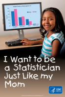 I want to be a statistician just like my Mom