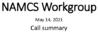 NAMCS Workgroup  May 14 2021 call summary