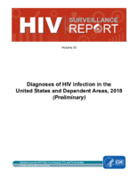 HIV Surveillance Report Diagnoses of HIV Infection in the United States and Dependent Areas 2018 Preliminary
