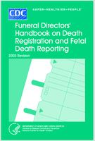 Funeral Directors Handbook on Death Registration and Fetal Death Reporting 2003 Revision