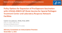 Policy options for expansion of preexposure vaccination with rVSVGZEBOVGP Ebola vaccine for special pathogen treatment center and Laboratory Response Network facilities