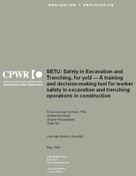 SETU Safety in Excavation and Trenching for yoU  a Training and DecisionMaking Tool for Worker Safety in Excavation and Trenching Operations in Construction