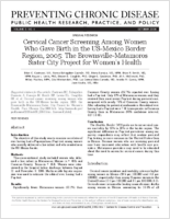 Cervical Cancer Screening Among Women Who Gave Birth in the USMexico Border Region 2005 The BrownsvilleMatamoros Sister City Project for Womens Health