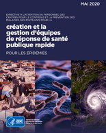 Directive  lattention du personnel des Centres pour le Contrle et la Prvention des Maladies des tatsUnis pour la cration et la gestion dquipes de rponse de sant publique rapide pour les pidmies
