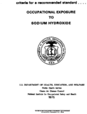 Criteria for a Recommended Standard Occupational Exposure to Sodium Hydroxide 1975