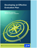 Developing an Effective Evaluation Plan Setting the course for effective program evaluation