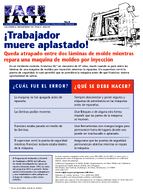 FACE facts Trabajador muere aplastado Queda atrapado entre dos lminas de molde mientras repara una maquina de moldeo por inyeccin