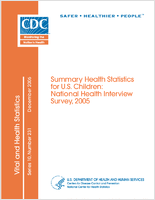 Summary health statistics for US children National health interview survey 2005
