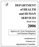 Agency for Toxic Substances and Disease Registry justification of appropriation estimates for Appropriations Committees fiscal year 2006