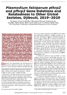 Plasmodium falciparumpfhrp2 and pfhrp3 Gene Deletions and Relatedness to Other Global Isolates Djibouti 20192020