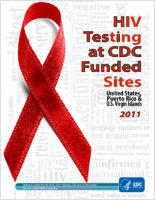 HIV Testing at CDCFunded Sites United States Puerto Rico and the US Virgin Islands 2011