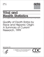 Quality of Death Rates by Race and Hispanic Origin A Summary of Current Research 1999