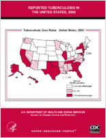 Reported Tuberculosis in the United States 2002