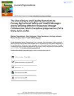 The Use of Injury and Fatality Narratives to Convey Agricultural Safety and Health Messages and to Develop Effective Resources Through Collaborative MultiDisciplinary Approaches Tell a Story Save a Life