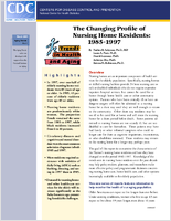 The Changing Profile of Nursing Home Residents 19851997 Aging Trends No 4