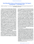 Racial Disparities in Access to Maternity Care Practices That Support Breastfeeding  United States 2011