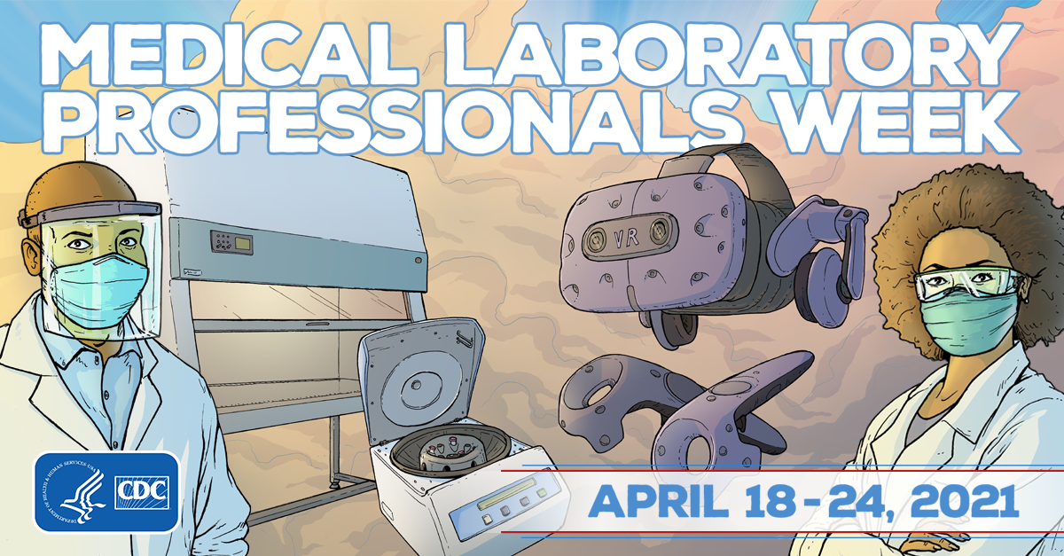 Medical Laboratory Professionals Week : April 18-24, 2021