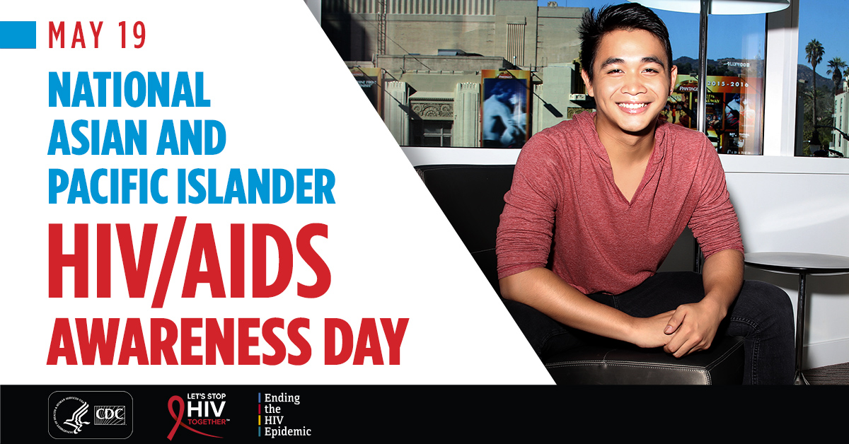 May 19 : National Asian & Pacific Islander HIV/AIDS Awareness Day