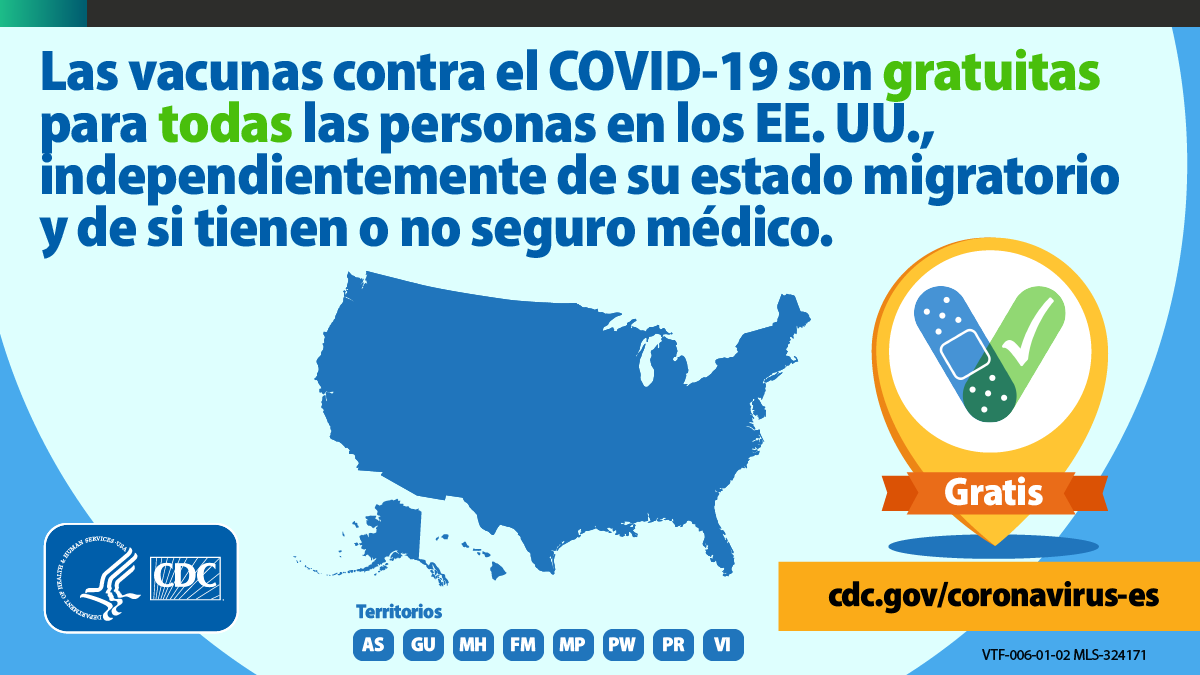 Las vacunas contra el COVID-19 son gratuitas para todos las personas en los EE. UU., independientemente de su estado migratiorio y de si tienen o no seguro médico