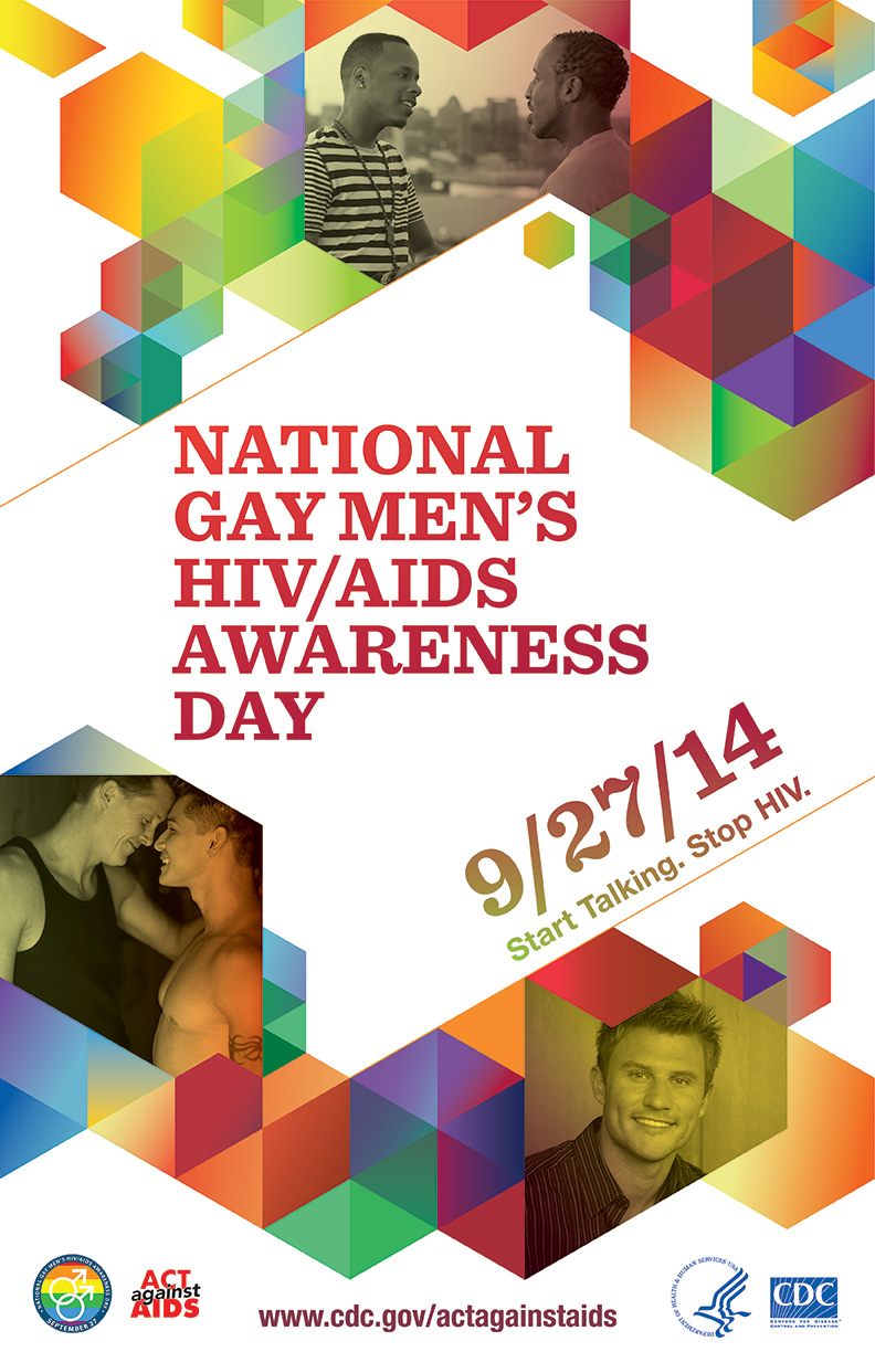 National Gay Men’s HIV/AIDS Awareness Day 9/27/14. Start talking. Stop HIV.