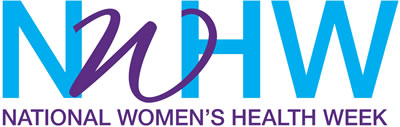 National Women's Health Week, May 12-18, 2019