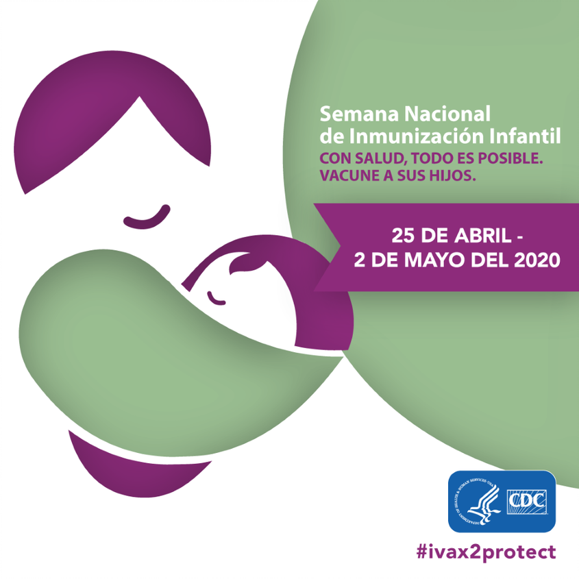 Semana Nacional de la Inmunización Infantil : 27 de abril - 4 de mayo del 2019 : con salud, todo es posible. Vacune a sus hijos