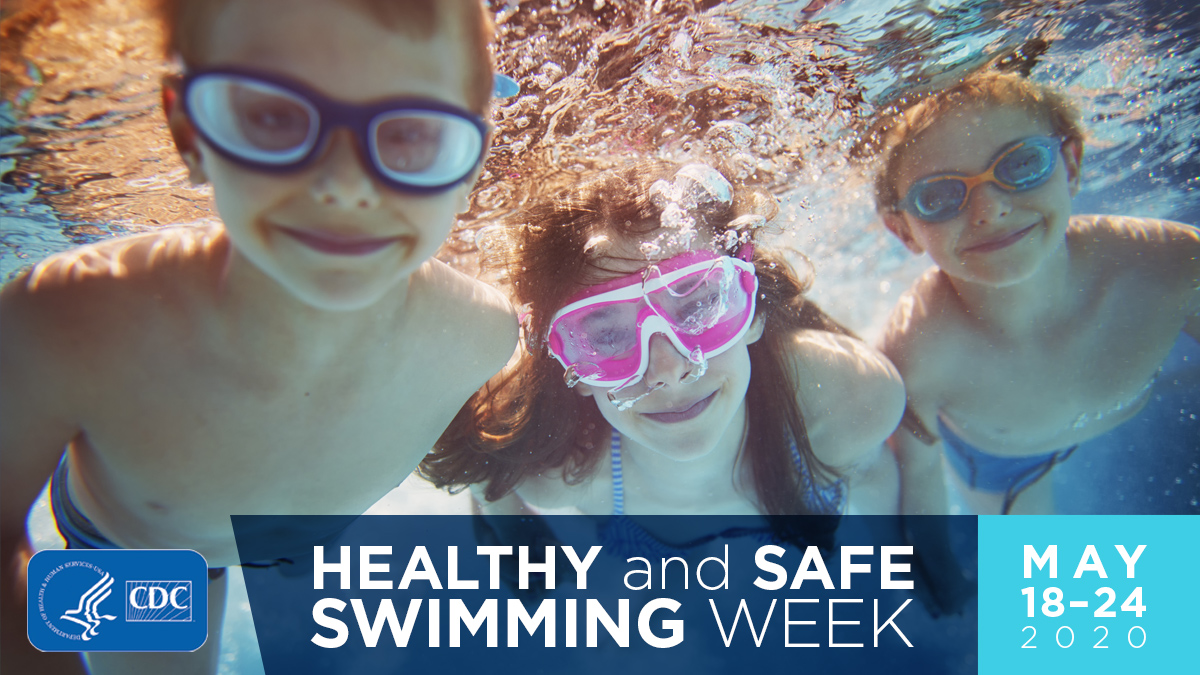 Healthy and Safe Swimming Week : May 18-24, 2020